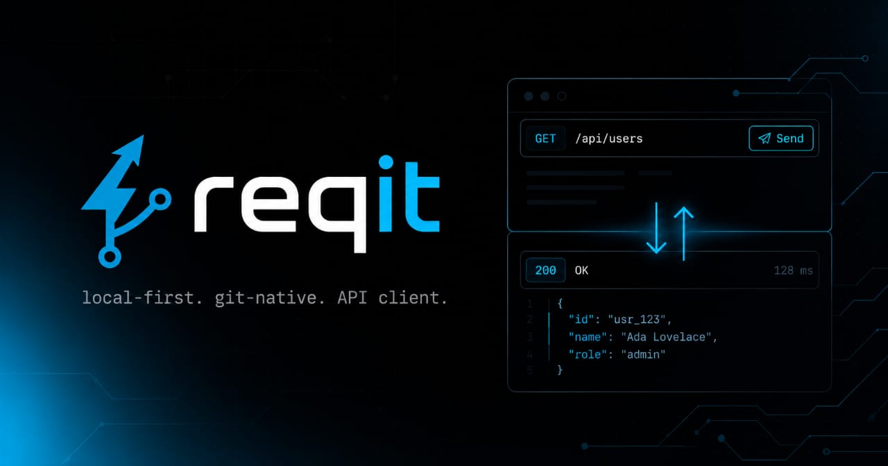 reqit — local-first, git-native API client